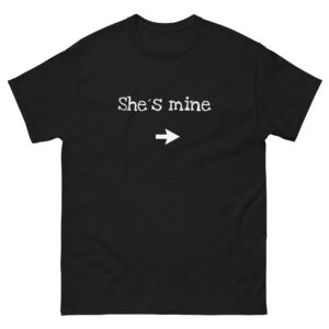 Klassisches Herren-T-Shirt “She’s mine”