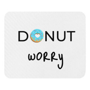 Mauspad “Donut Worry”